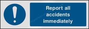 Safety Signs Mandatory Machinery & General Report All Accidents Immediately.
