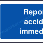 Safety Signs Mandatory Machinery & General Report All Accidents Immediately.