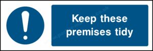 Safety Signs Mandatory Machinery & General Keep These Premises Tidy.