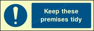 Safety Signs Mandatory Machinery & General Keep These Premises Tidy.