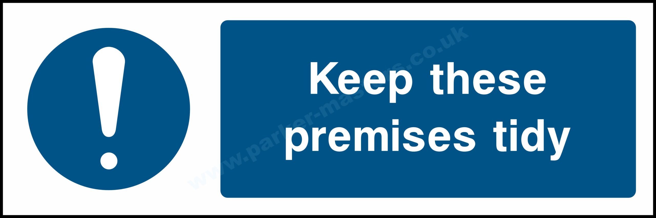 Safety Signs Mandatory Machinery & General Keep These Premises Tidy.