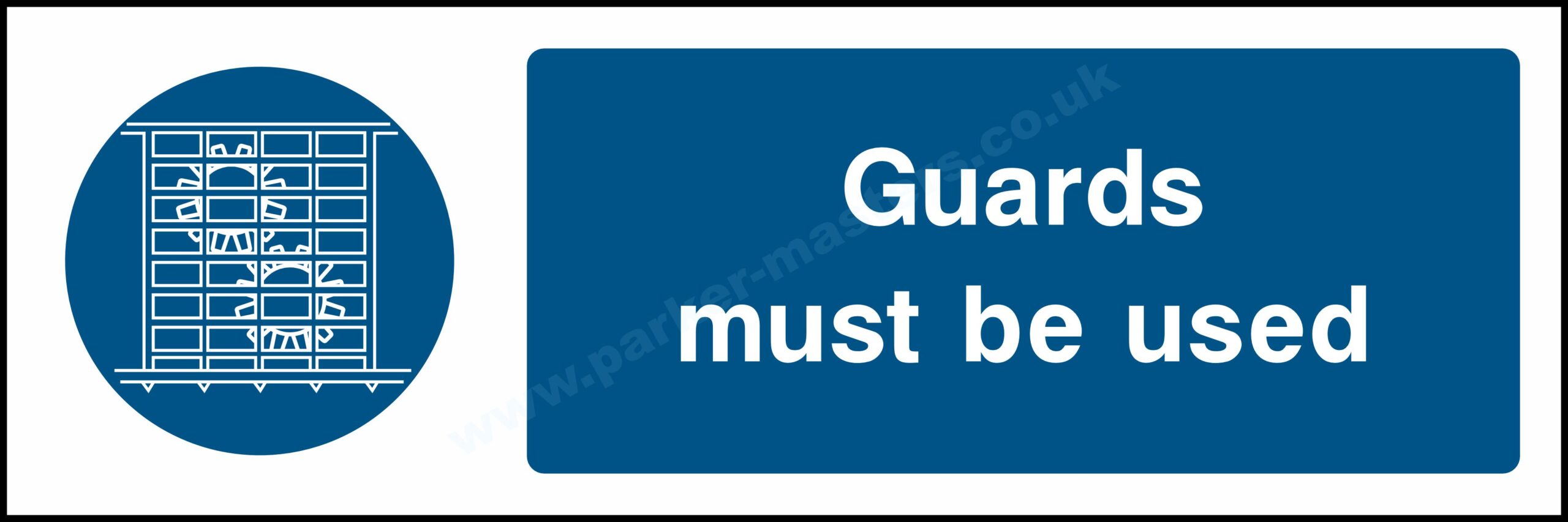 Safety Signs Mandatory Machinery & General. Gaurds must be used.