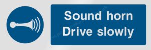 Safety Signs Mandatory Machinery & General. Sound horn drive slowly.