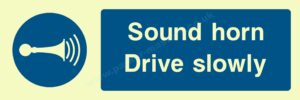 Safety Signs Mandatory Machinery & General. Sound horn drive slowly.